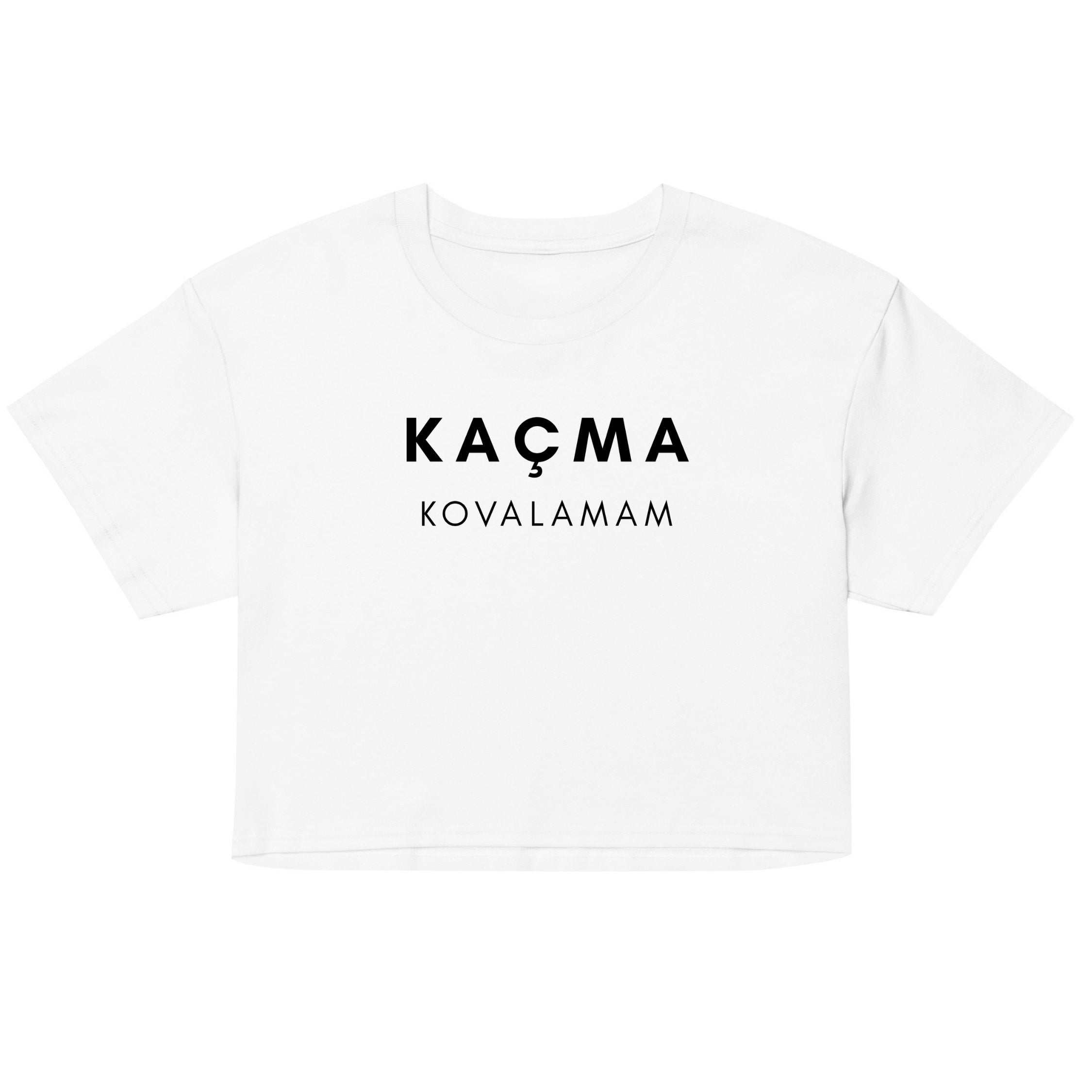 Kaçma Kovalamam | Kadın Crop Tişört | Manifest Girl Band