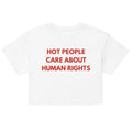 Hot People Care About Human Rights | Women's Crop Top | Activist Tee