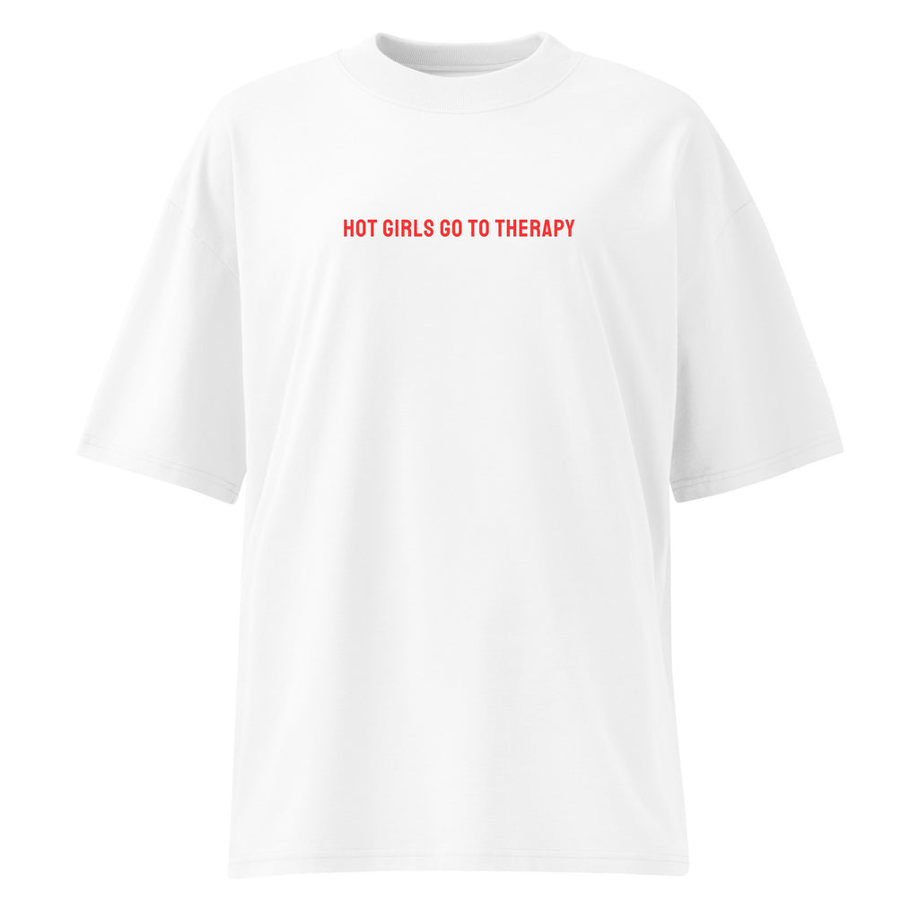 Hot Girls Go to Therapy | Oversize T-shirt | Mental Health Tee