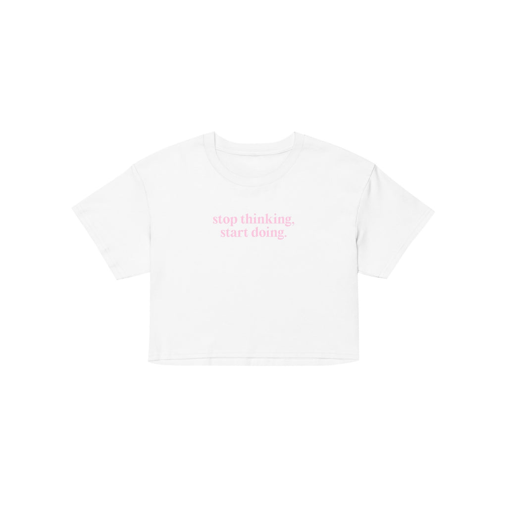 T-shirt Slogan Arrête de penser, commence à agir