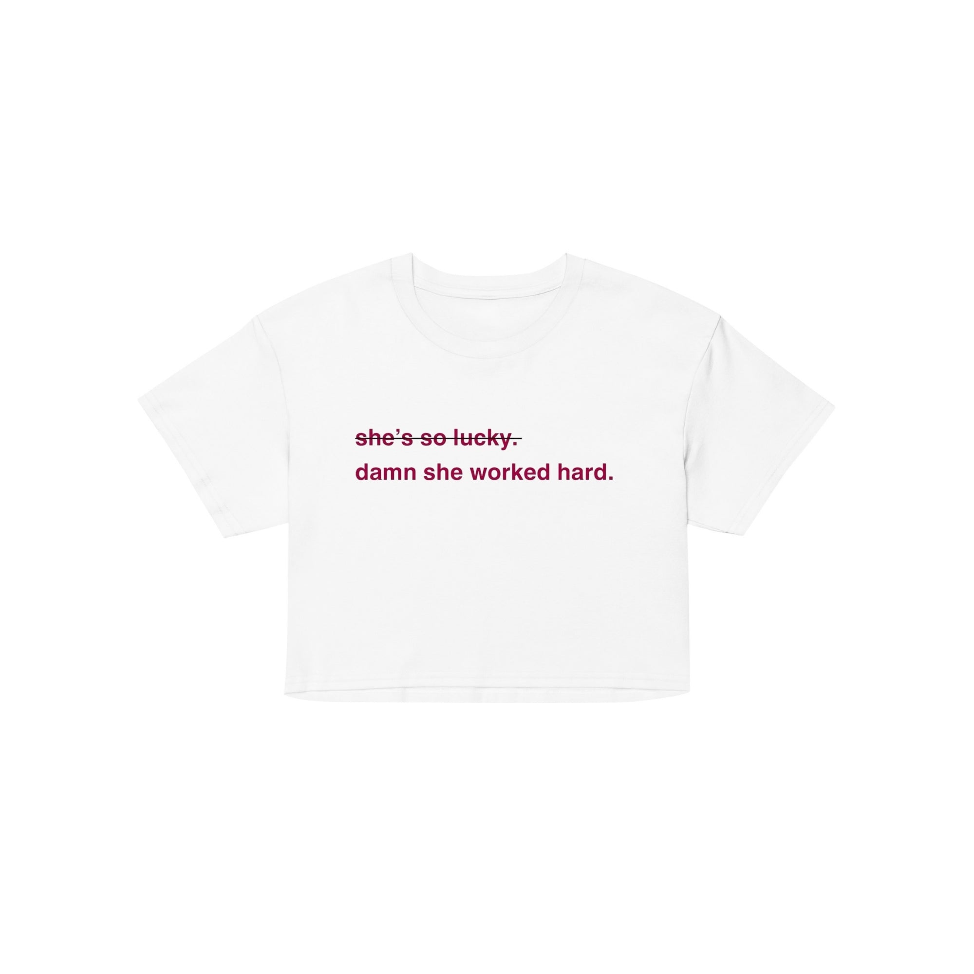 Damn She Worked Hard Print Slogan T-Shirt